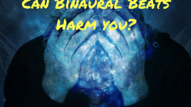 Can Binaural Beats Harm you